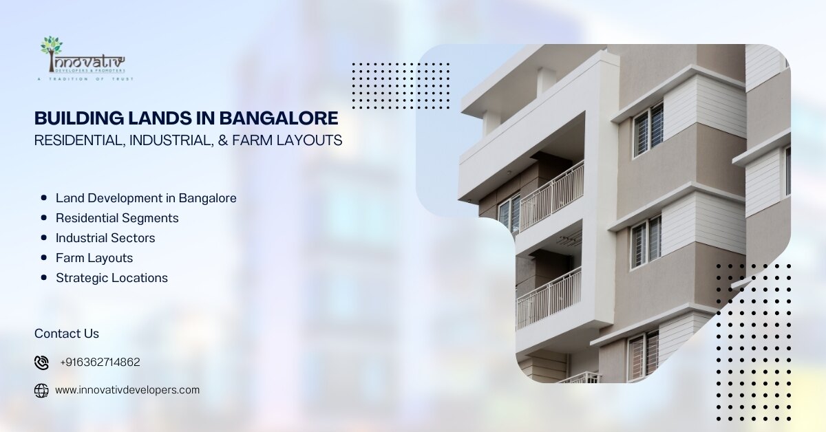 Building lands for residential, industrial, and farm use in Bangalore.