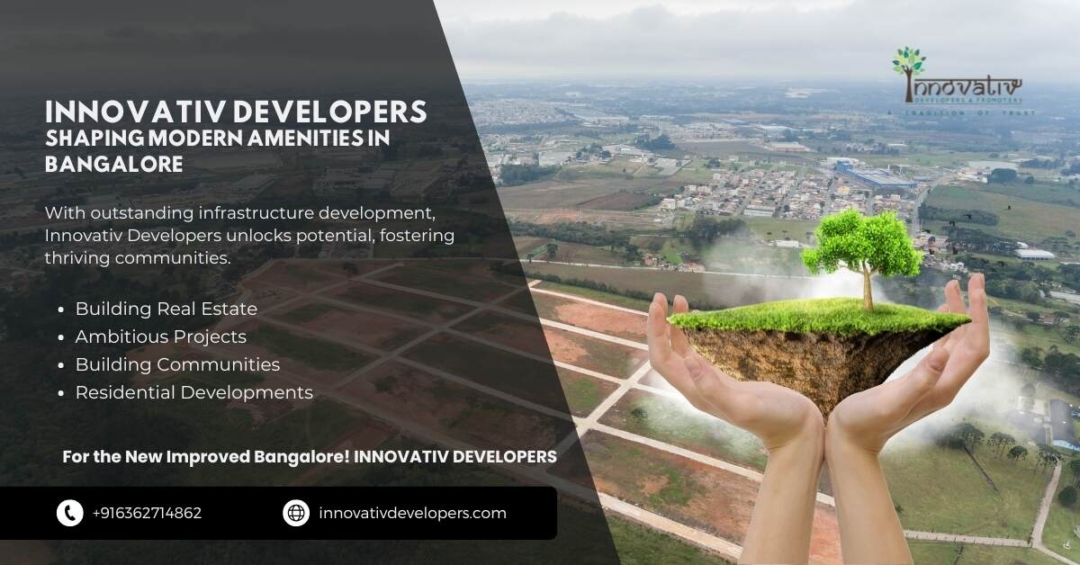 Innovativ Developers shaping modern amenities in Bangalore.