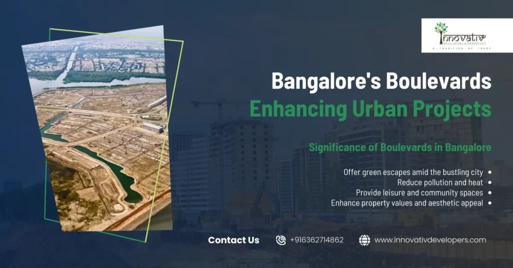 How Are Boulevards Significant in Bangalore Projects? In the city, boulevards play a very major role in the urban development projects.