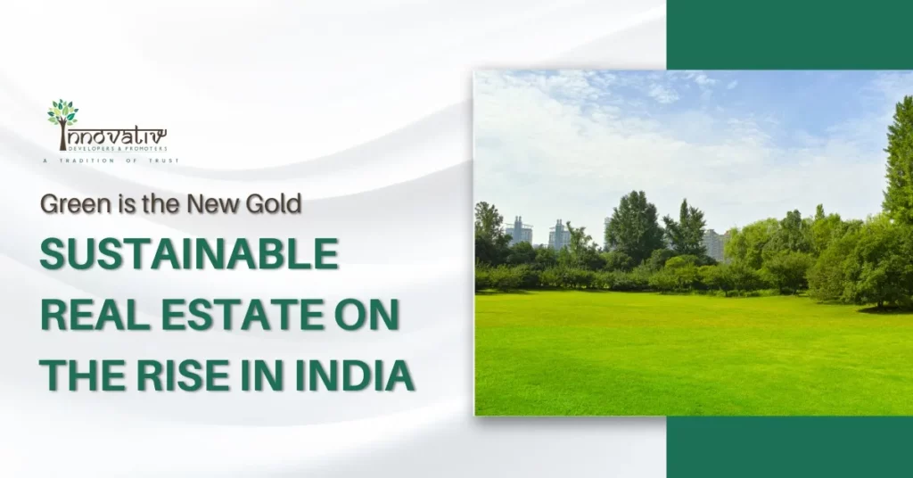 Green is the New Gold Sustainable Real Estate on the Rise in India