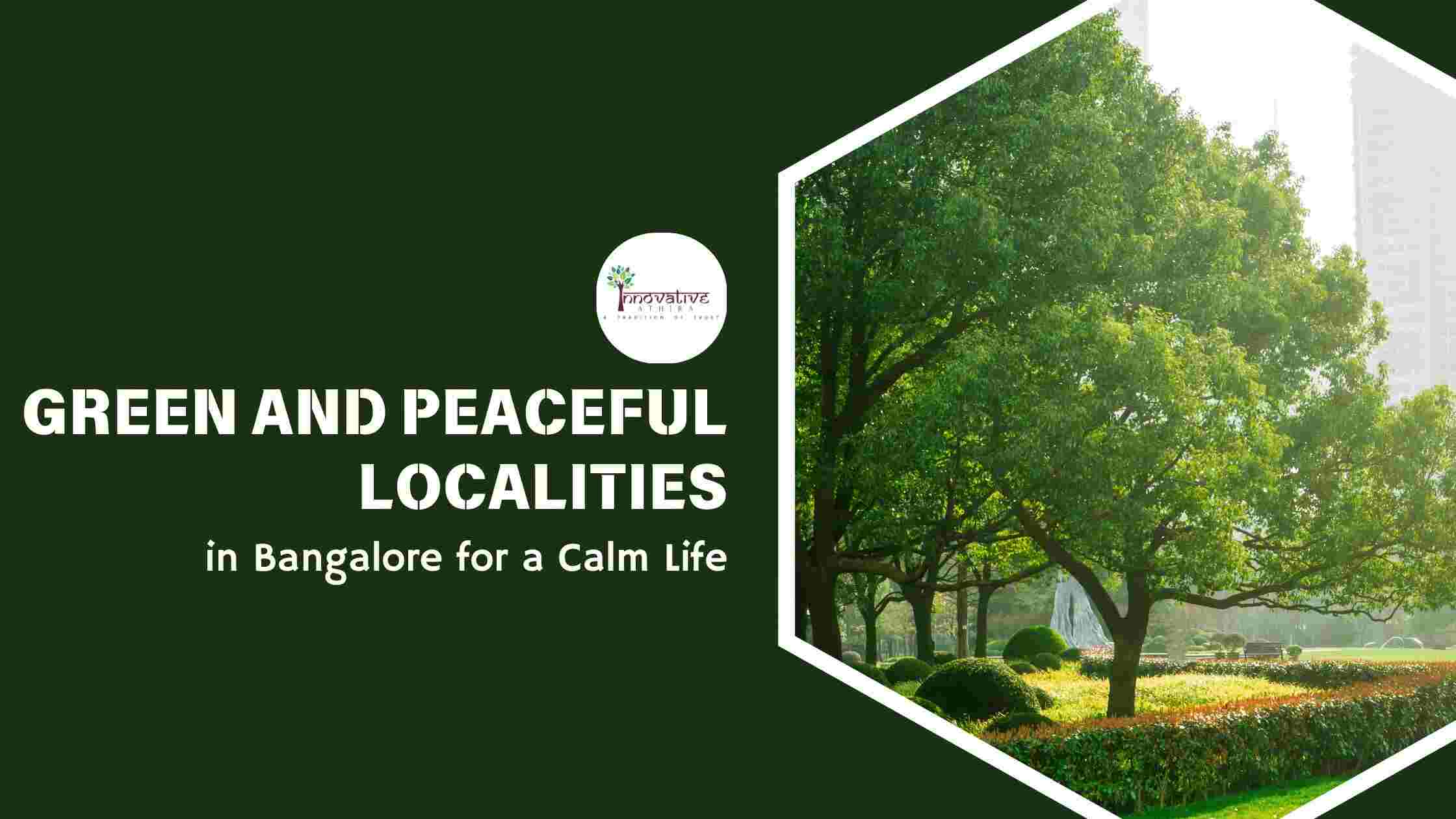 Peaceful green residential areas in Bangalore