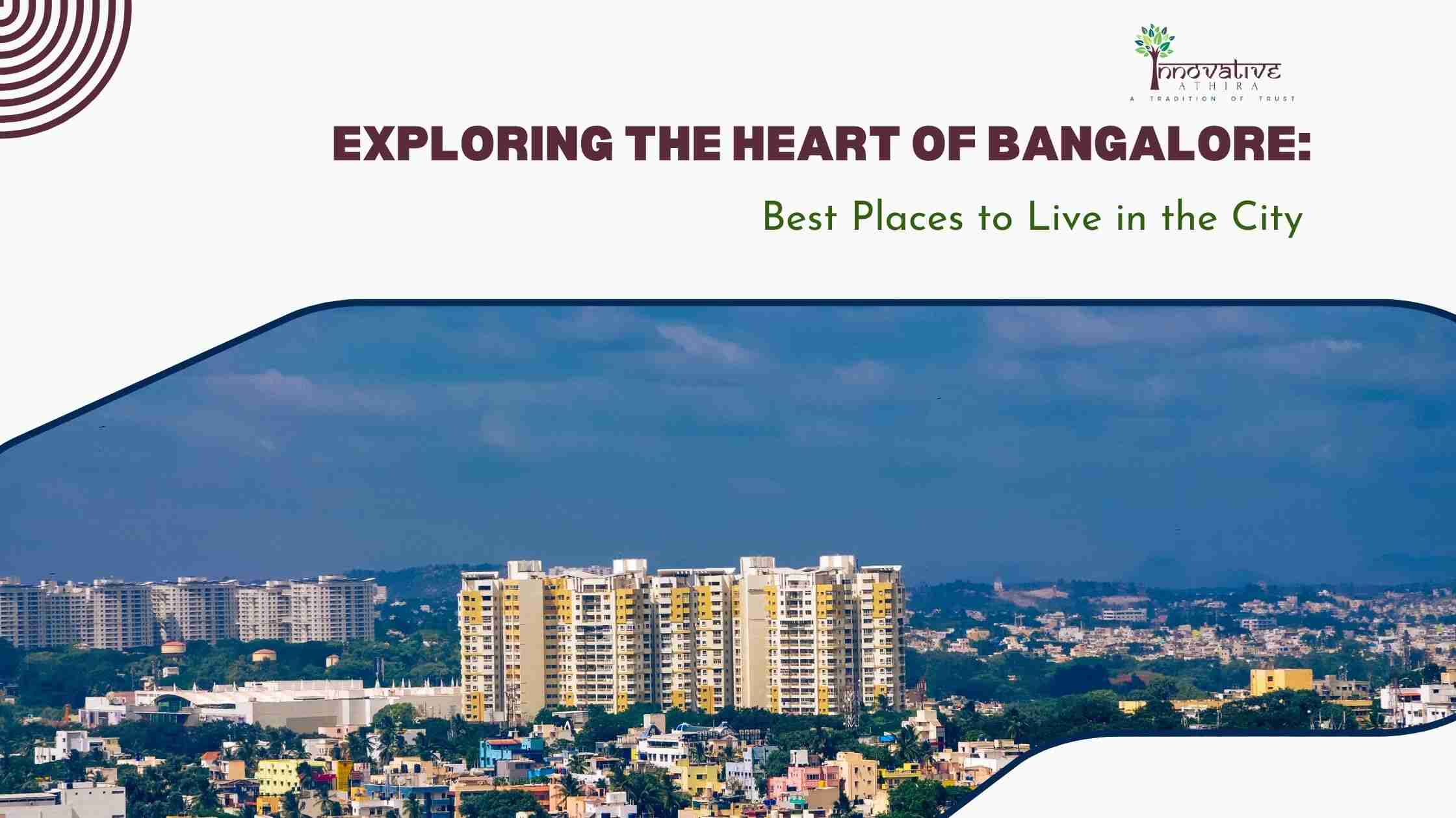 Best places to live in the heart of Bangalore