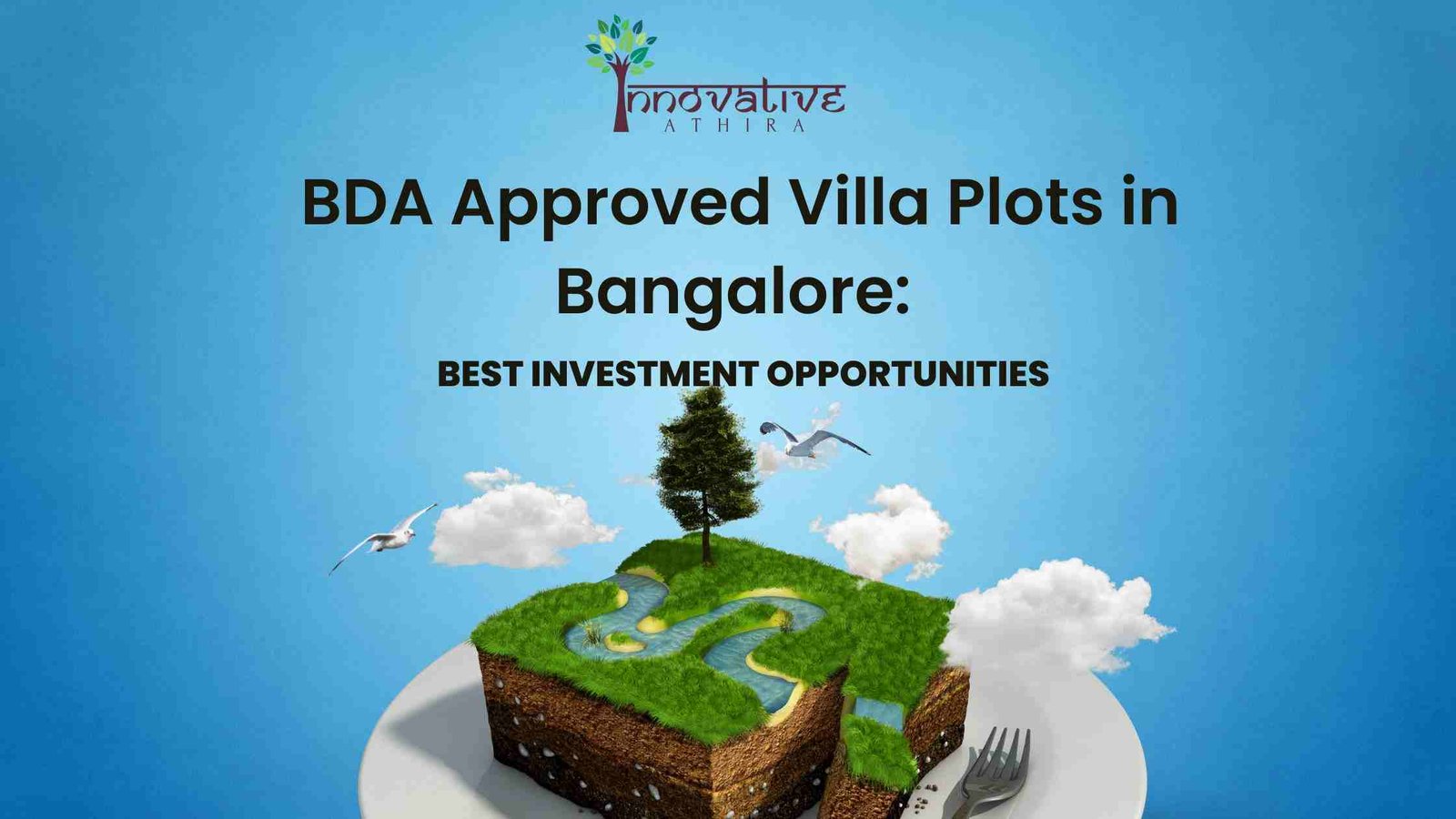 BDA Approved Villa Plots in Bangalore for Sale - Innovative Developers