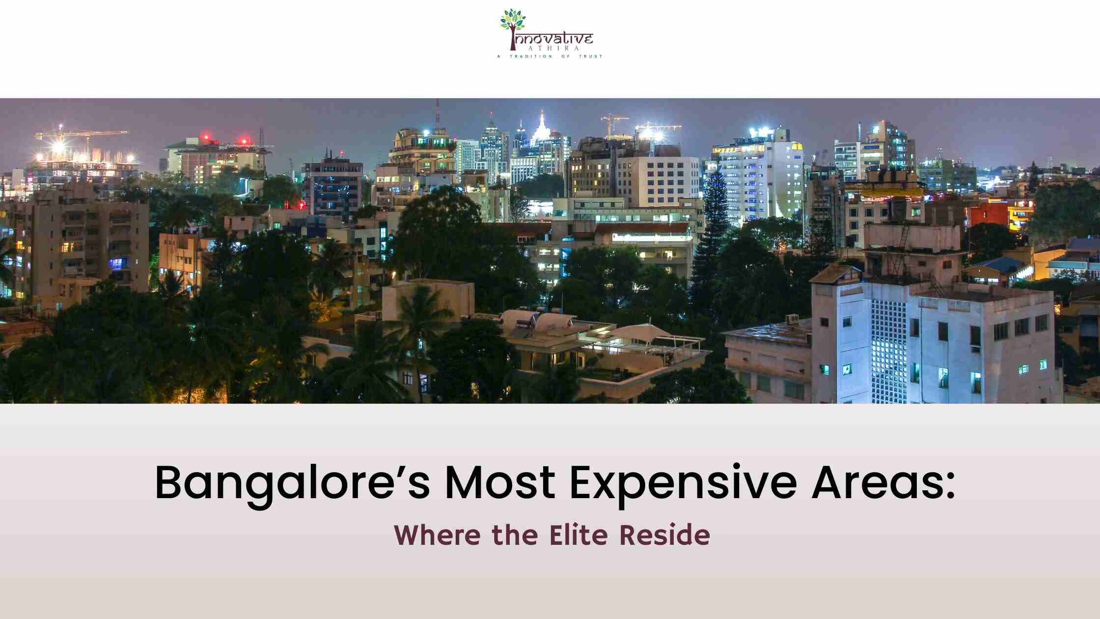 Bangalore’s most elite and expensive areas