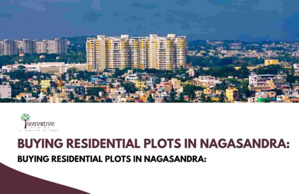 Buying-Residential-Plots-in-Nagasandra
