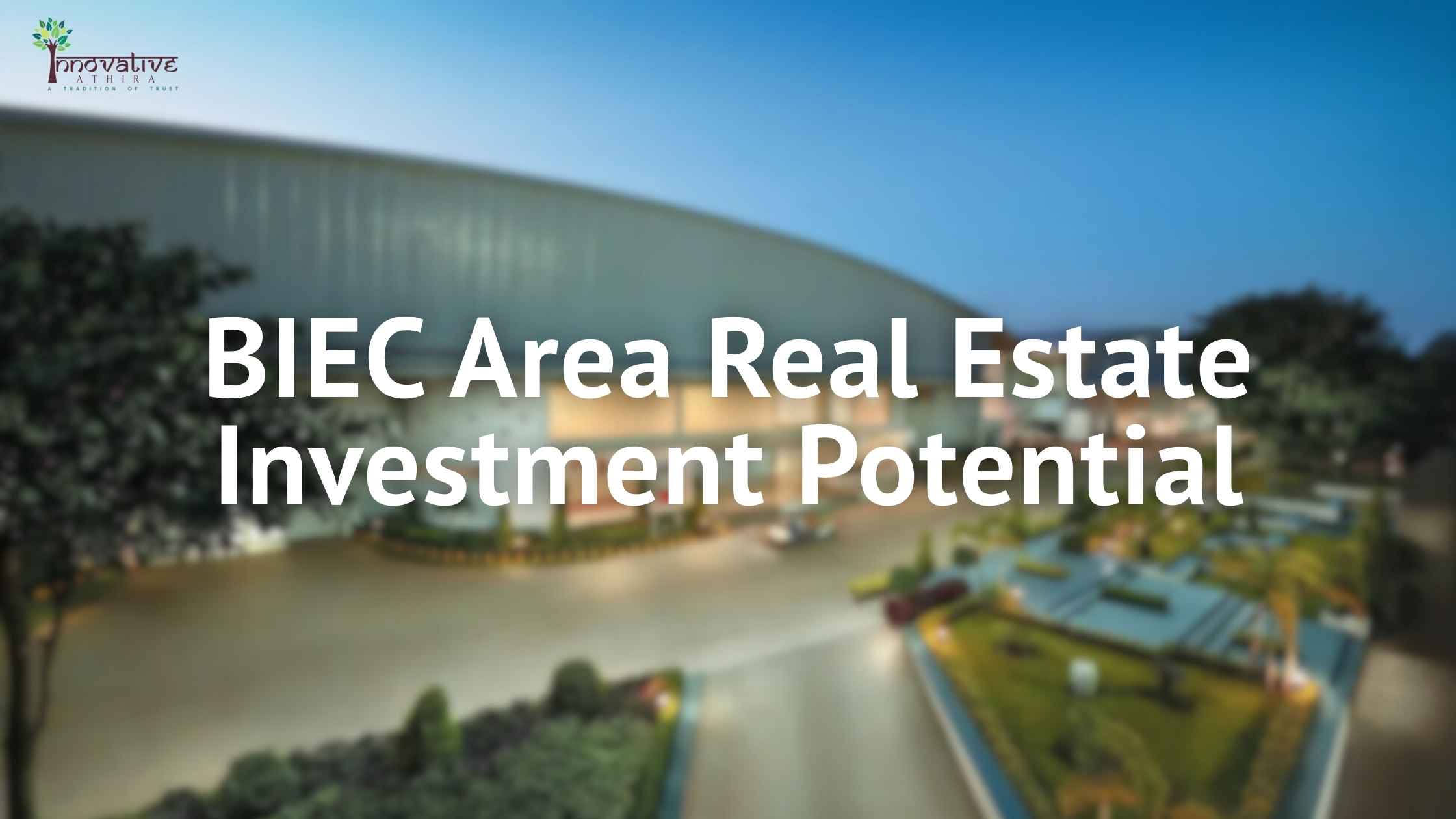 BIEC Area Real Estate