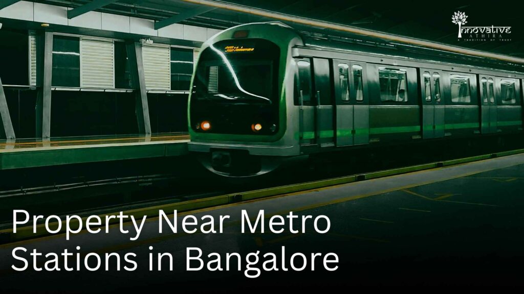 Property near metro stations